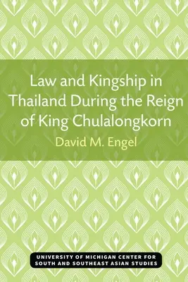 Derecho y realeza en Tailandia durante el reinado de Chulalongkorn - Law and Kingship in Thailand During the Reign of King Chulalongkorn