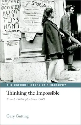 Pensar lo imposible: La filosofía francesa desde 1960 - Thinking the Impossible: French Philosophy Since 1960