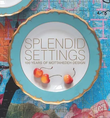 Entornos espléndidos: 100 años de diseño Mottahedeh - Splendid Settings: 100 Years of Mottahedeh Design