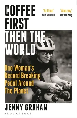 Primero el café, luego el mundo: La vuelta al mundo a pedales de una mujer que bate récords - Coffee First, Then the World: One Woman's Record-Breaking Pedal Around the Planet