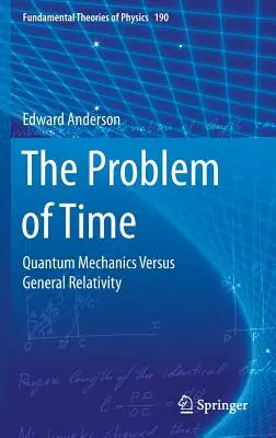 El problema del tiempo: La mecánica cuántica frente a la relatividad general - The Problem of Time: Quantum Mechanics Versus General Relativity