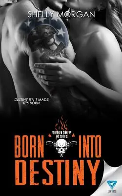 Born Into Destiny: Una novela de la serie Forsaken Sinners MC - Born Into Destiny: A Forsaken Sinners MC Series Novella