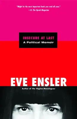 Inseguro al fin: memorias políticas - Insecure at Last: A Political Memoir