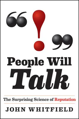 La gente hablará: La sorprendente ciencia de la reputación - People Will Talk: The Surprising Science of Reputation