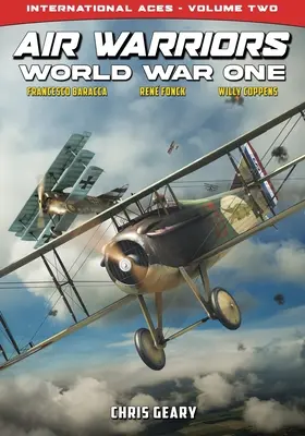 Guerreros del aire: Primera Guerra Mundial - Ases internacionales - Volumen 2 - Air Warriors: World War One - International Aces - Volume 2