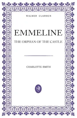 Emmeline La huérfana del castillo - Emmeline: The Orphan of the Castle