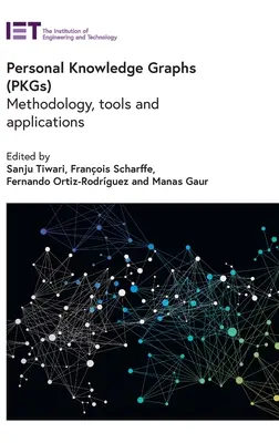 Gráficos de conocimiento personal (Pkgs): Metodología, herramientas y aplicaciones - Personal Knowledge Graphs (Pkgs): Methodology, Tools and Applications