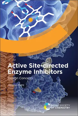 Inhibidores enzimáticos dirigidos al sitio activo: Conceptos de diseño - Active Site-Directed Enzyme Inhibitors: Design Concepts