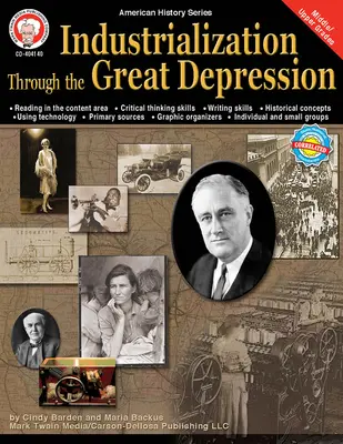 La industrialización a través de la Gran Depresión, Grados 6 - 12: Volumen 5 - Industrialization Through the Great Depression, Grades 6 - 12: Volume 5