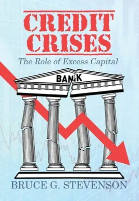 Crisis crediticias: El papel del exceso de capital - Credit Crises: The Role of Excess Capital