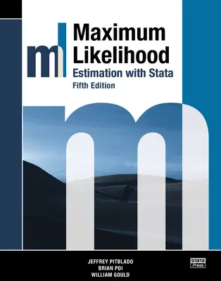 Maximum Likelihood Estimation with Stata, quinta edición - Maximum Likelihood Estimation with Stata, Fifth Edition