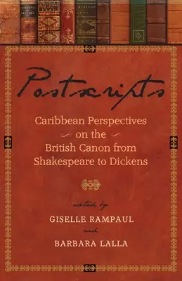 Posdatas: Perspectivas caribeñas sobre el canon británico de Shakespeare a Dickens - Postscripts: Caribbean Perspectives on the British Canon from Shakespeare to Dickens