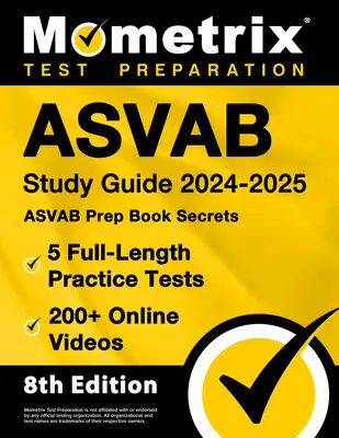 ASVAB Guía de Estudio 2024-2025 - 5 Pruebas de práctica de larga duración, ASVAB Prep Secretos Libro, 200 + Videos en línea: [8ª Edición] - ASVAB Study Guide 2024-2025 - 5 Full-Length Practice Tests, ASVAB Prep Book Secrets, 200+ Online Videos: [8th Edition]