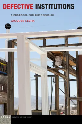 Instituciones defectuosas: Un protocolo para la República - Defective Institutions: A Protocol for the Republic