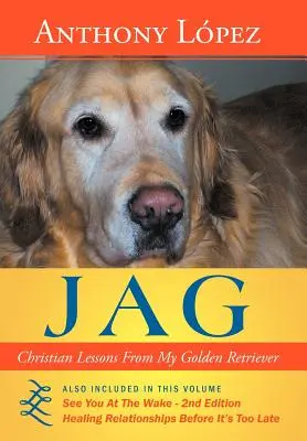 Jag Lecciones cristianas de mi Golden Retriever - Jag: Christian Lessons from My Golden Retriever