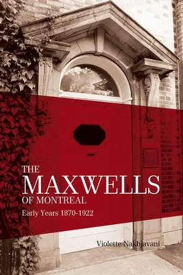 Los Maxwell de Montreal Volumen 1 - The Maxwells of Montreal Volume 1