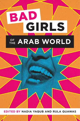 Chicas malas del mundo árabe - Bad Girls of the Arab World