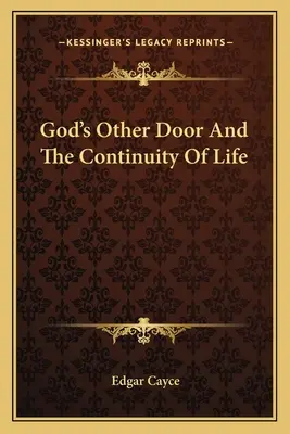 La otra puerta de Dios y la continuidad de la vida - God's Other Door And The Continuity Of Life