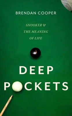 Deep Pockets: El billar y el sentido de la vida - Deep Pockets: Snooker and the Meaning of Life