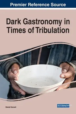 Gastronomía oscura en tiempos de tribulación - Dark Gastronomy in Times of Tribulation