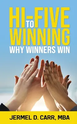 Hi Five to Winning: Por qué ganan los ganadores - Hi Five to Winning: Why Winners Win