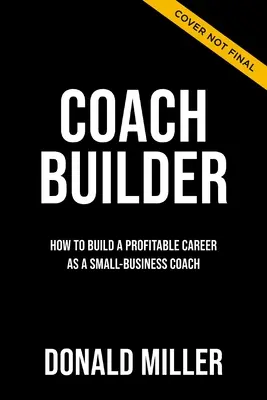 Coach Builder: Cómo convertir tu experiencia en una carrera de coaching rentable - Coach Builder: How to Turn Your Expertise Into a Profitable Coaching Career