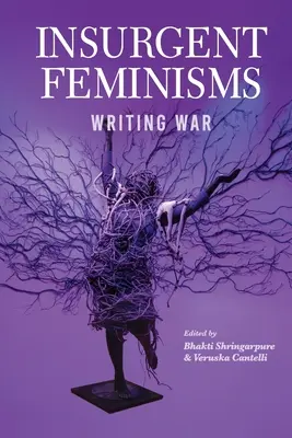 Feminismo insurgente: Escribir la guerra - Insurgent Feminism: Writing War