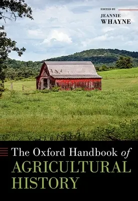 El Manual Oxford de Historia Agrícola - The Oxford Handbook of Agricultural History