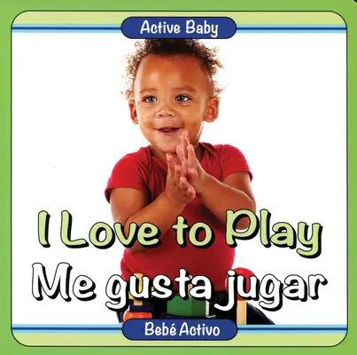 I Love to Play/Me Gusta Jugar