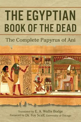 El libro egipcio de los muertos: el papiro completo de Ani - The Egyptian Book of the Dead: The Complete Papyrus of Ani