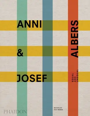 Anni y Josef Albers: Iguales y Desiguales - Anni & Josef Albers: Equal and Unequal