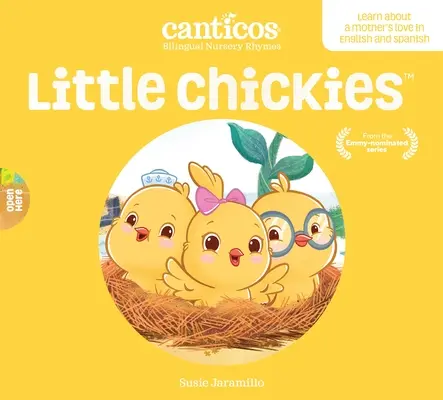 Little Chickies / Los Pollitos: Canciones infantiles bilingües - Little Chickies / Los Pollitos: Bilingual Nursery Rhymes