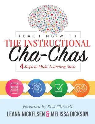Enseñar con las Cha-Chas Instructivas: Cuatro pasos para lograr que el aprendizaje sea duradero (Neurociencia, evaluación formativa y estrategia de instrucción diferenciada) - Teaching with the Instructional Cha-Chas: Four Steps to Make Learning Stick (Neuroscience, Formative Assessment, and Differentiated Instruction Strate