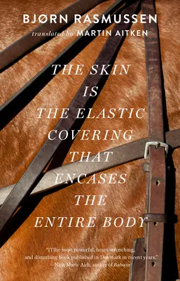 La piel es la cubierta elástica que recubre todo el cuerpo - The Skin Is the Elastic Covering That Encases the Entire Body