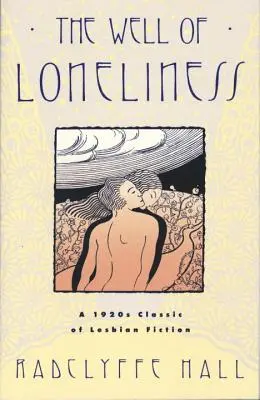 El pozo de la soledad: El clásico de la ficción lésbica - The Well of Loneliness: The Classic of Lesbian Fiction