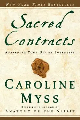 Contratos sagrados: Despierta tu potencial divino - Sacred Contracts: Awakening Your Divine Potential