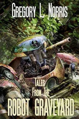 Cuentos del cementerio de robots - Tales From the Robot Graveyard