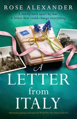 Una carta de Italia: Ficción histórica de la Segunda Guerra Mundial absolutamente apasionante y emotiva - A Letter from Italy: Absolutely gripping and emotional World War Two historical fiction