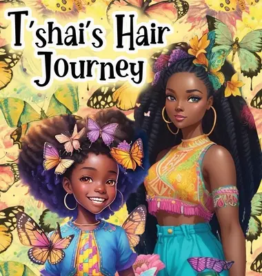 El viaje del pelo de T'shai - T'shai's Hair Journey