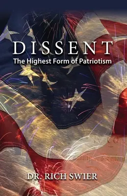 La disidencia, la forma más elevada de patriotismo - Dissent, The Highest Form of Patriotism