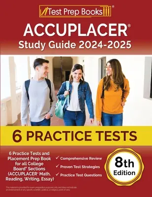 Guía de Estudio ACCUPLACER 2024-2025: 6 Pruebas de Práctica y Libro de Preparación para todas las Secciones del College Board (ACCUPLACER Matemáticas, Lectura, Escritura, Ensayo) [ - ACCUPLACER Study Guide 2024-2025: 6 Practice Tests and Placement Prep Book for all College Board Sections (ACCUPLACER Math, Reading, Writing, Essay) [