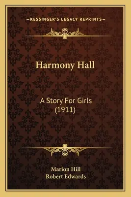 Harmony Hall: Un cuento para niñas - Harmony Hall: A Story For Girls