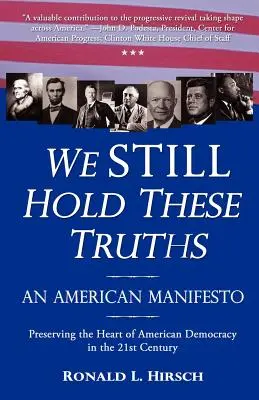 We STILL Hold These Truths: Un Manifiesto Americano - We STILL Hold These Truths: An American Manifesto