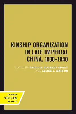 La organización del parentesco en la China imperial tardía, 1000-1940: Volume 5 - Kinship Organization in Late Imperial China, 1000-1940: Volume 5