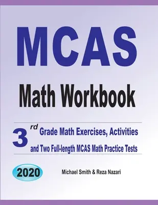 MCAS Math Workbook: Ejercicios, actividades y dos exámenes completos de práctica de matemáticas para el MCAS de 3er grado. - MCAS Math Workbook: 3rd Grade Math Exercises, Activities, and Two Full-Length MCAS Math Practice Tests