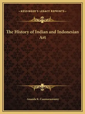 Historia del arte indio e indonesio - The History of Indian and Indonesian Art