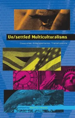 Multiculturalismos no resueltos - Un/settled Multiculturalisms