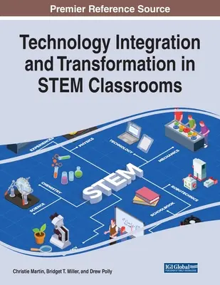 Integración y transformación de la tecnología en las aulas STEM - Technology Integration and Transformation in STEM Classrooms