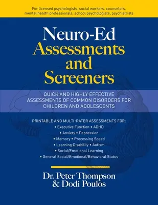 Neuro-Ed Assessments and Screeners: Evaluaciones rápidas y altamente eficaces de trastornos comunes para niños y adolescentes - Neuro-Ed Assessments and Screeners: Quick and Highly Effective Assessments of Common Disorders for Children and Adolescents