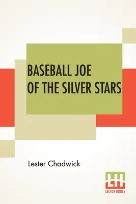 Baseball Joe Of The Silver Stars: O los rivales de Riverside - Baseball Joe Of The Silver Stars: Or The Rivals Of Riverside